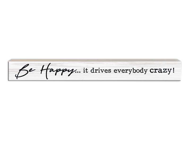 Be Happy | Skinny Wood Sign