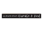 Always Stay Humble & Kind