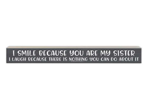 I Smile Because You Are My Sister