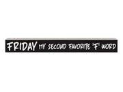 Friday is my Second Favorite "F" Word