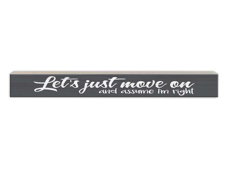 Lets Just Move On &amp; Assume I&