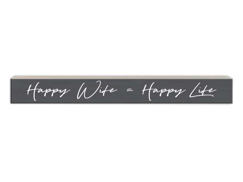 Happy Wife = Happy Life | Skinny Wood Sign