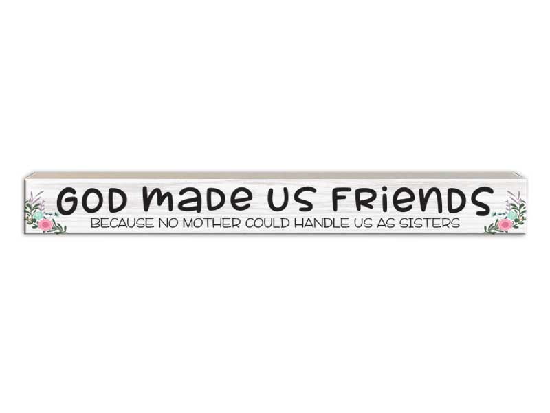 God Made Us Friends | Skinny Wood Sign