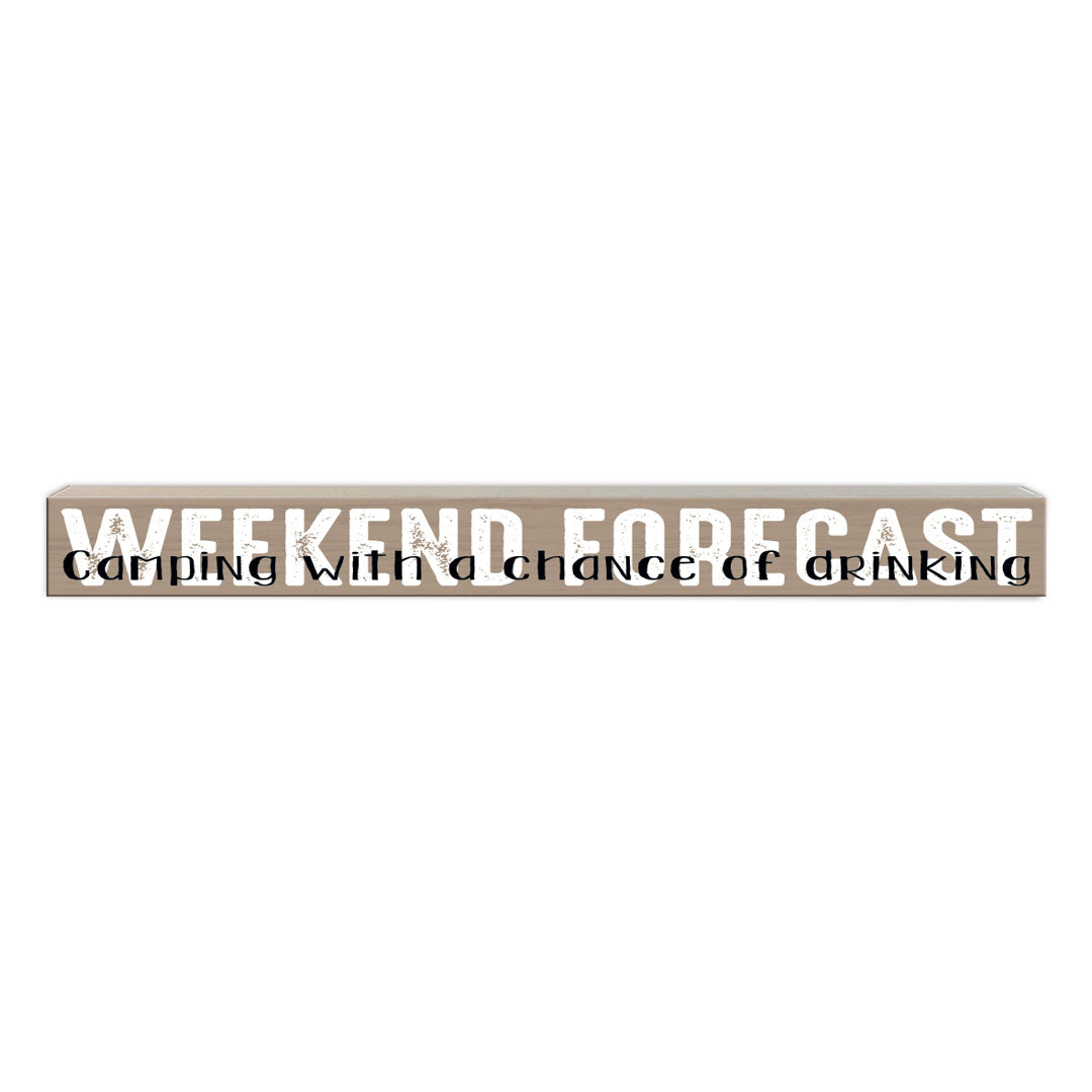 Weekend Forcast - Camping | Skinny Wood Sign