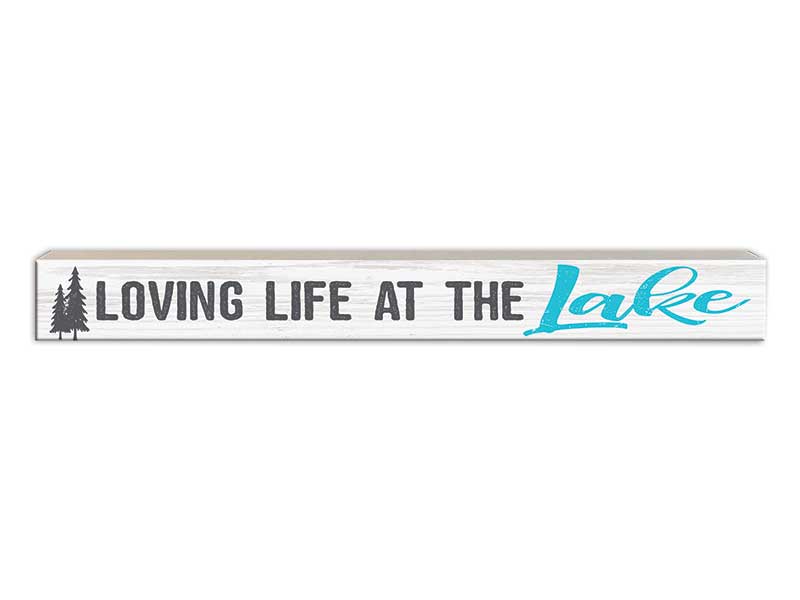 Loving Life at the Lake | Skinny Wood Sign