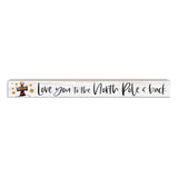 Love You To The North Pole & Back | 'Skinny' Wood Sign