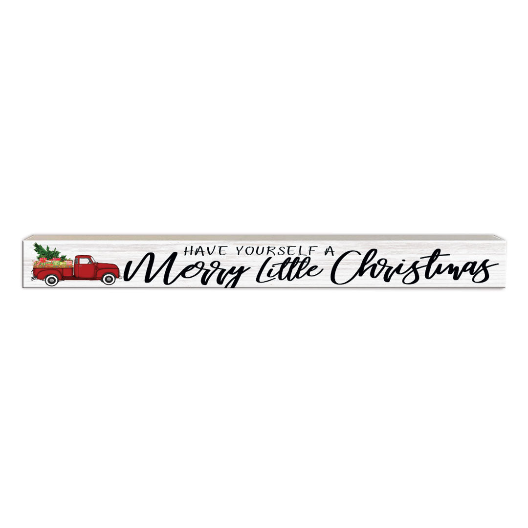Have Yourself A Merry Little Christmas | Skinny Wood Sign