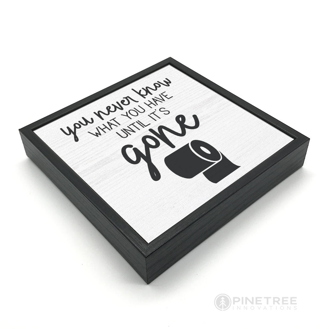 You Never Know | Wood Sign