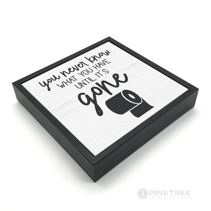 You Never Know | Wood Sign