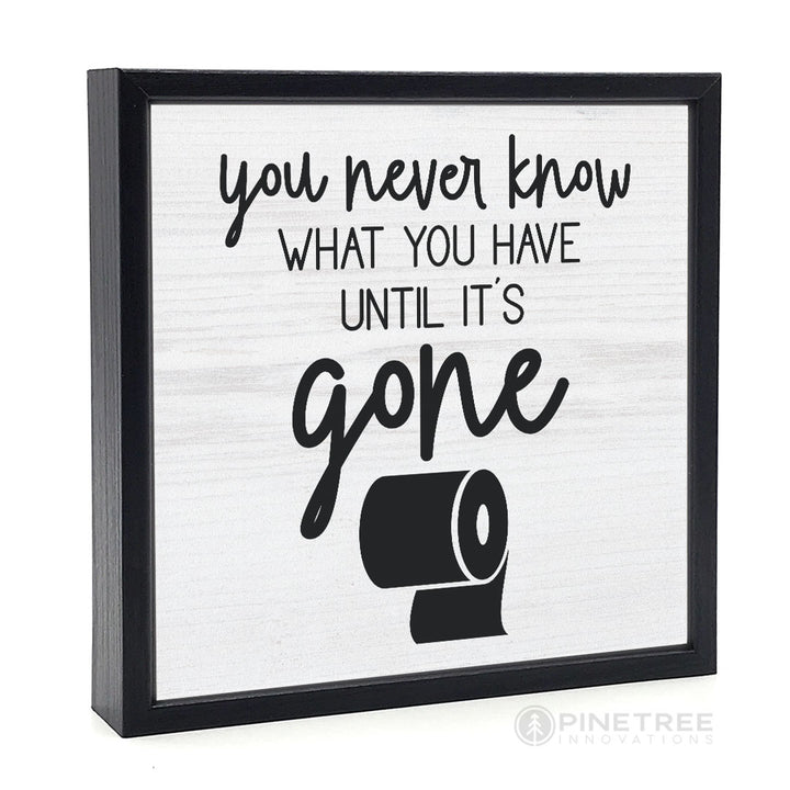 You Never Know | Wood Sign