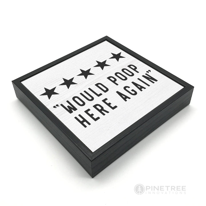 Would Poop Here Again | Wood Sign