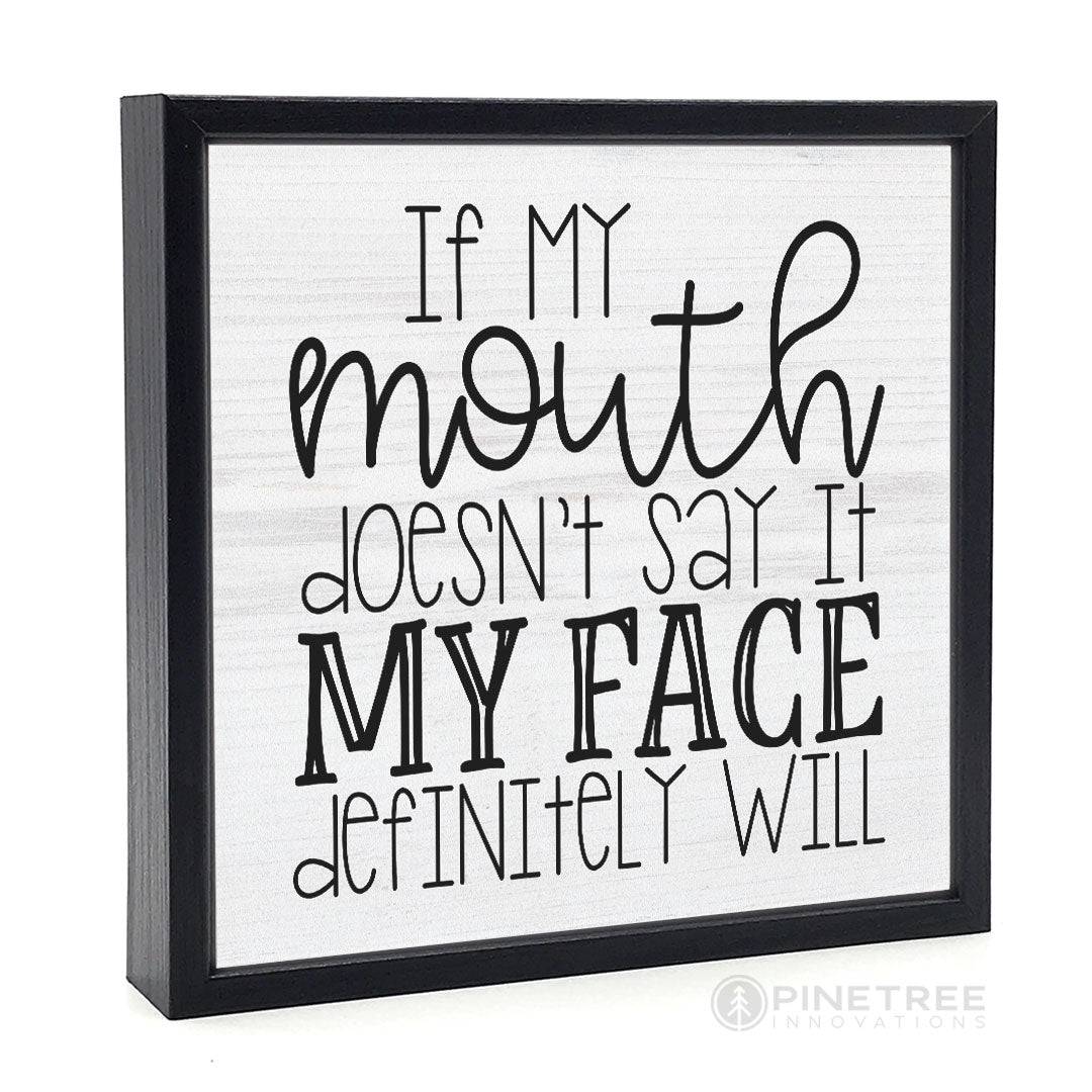 If My Mouth Doesn&