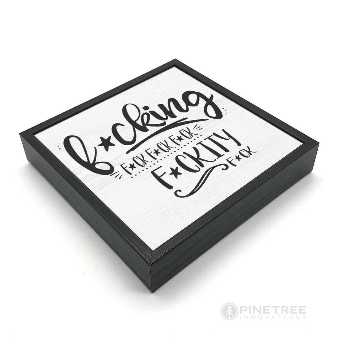 F*cking F*ck F*ckity | Wood Sign