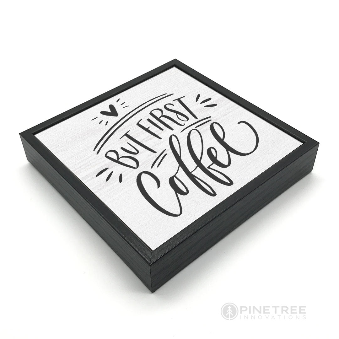 But First Coffee | Wood Sign