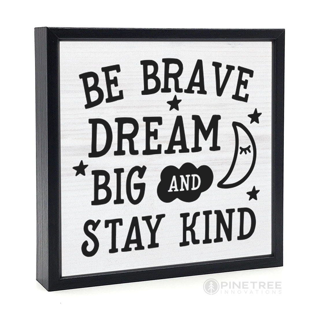 Be Brave | Wood Sign