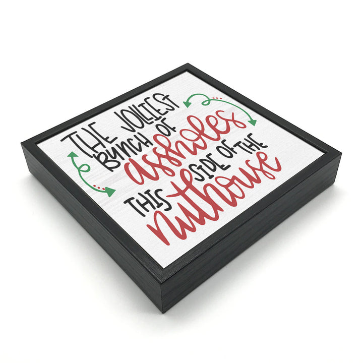 Jolliest Bunch Of Assholes | Wood Sign