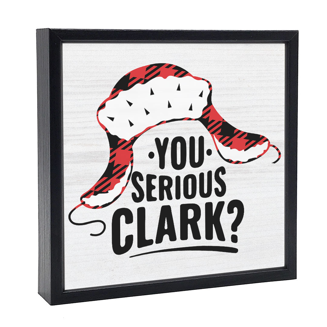 You Serious Clark | Wood Sign