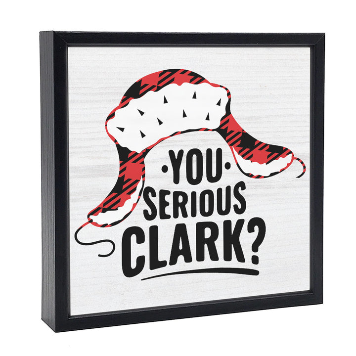 You Serious Clark | Wood Sign