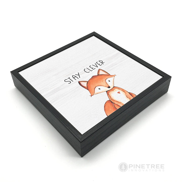 Stay Clever | Wood Sign