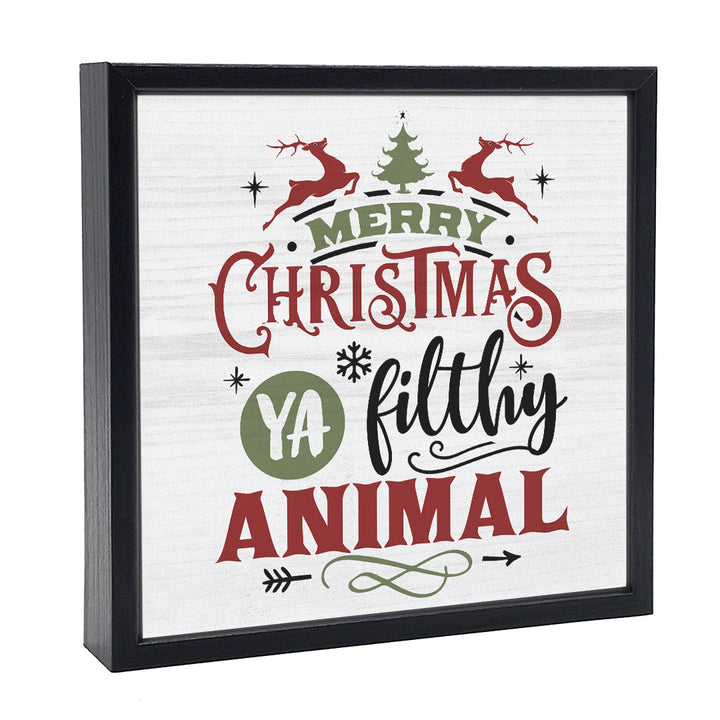 Merry Christmas Ya Filthy Animal | Wood Sign