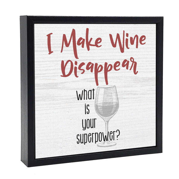 I Make Wine Disappear | Wood Sign