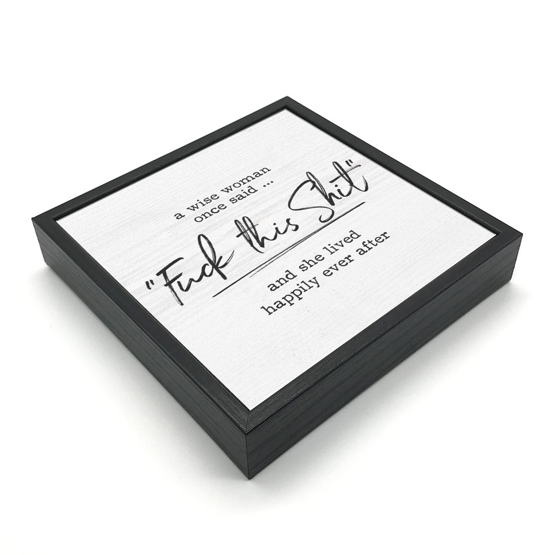 A Wise Woman Once Said | &