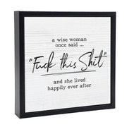 A Wise Woman Once Said | 'Chunky' Wood Sign