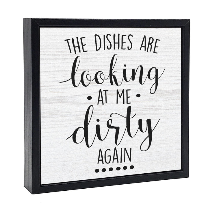 The Dishes Are Looking At Me Dirty Again | Wood Sign
