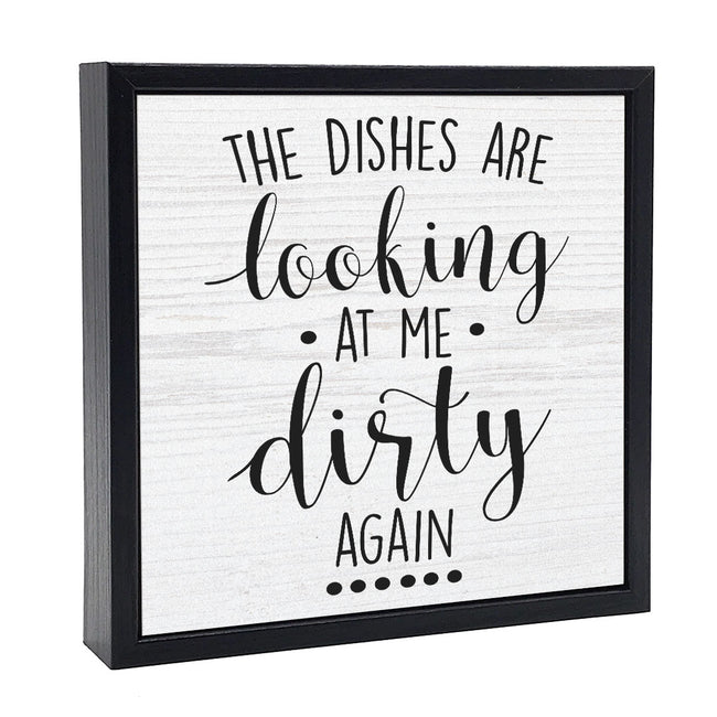 The Dishes Are Looking At Me Dirty Again | 'Chunky' Wood Sign