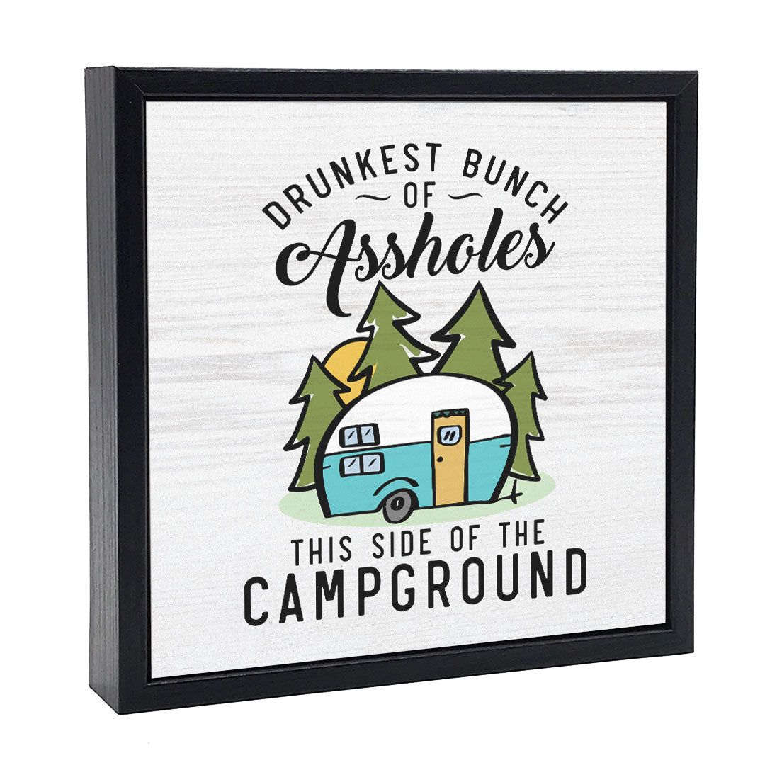 Drunkest Bunch Of Assholes | Wood Sign