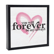 You Will Forever Be My Always | Wood Sign