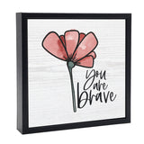 You Are Brave | Wood Sign