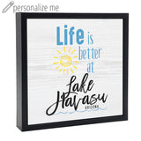 Life Is Better At (Custom) | Wood Sign