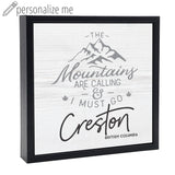The Mountains Are Calling (Custom) | Wood Sign