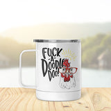 F--k-A-Doodle-Doo | Insulated Mug