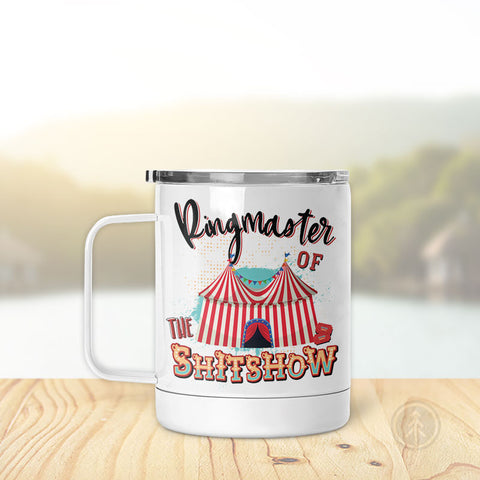 Ring Master of the Sh-t Show | Insulated Mug