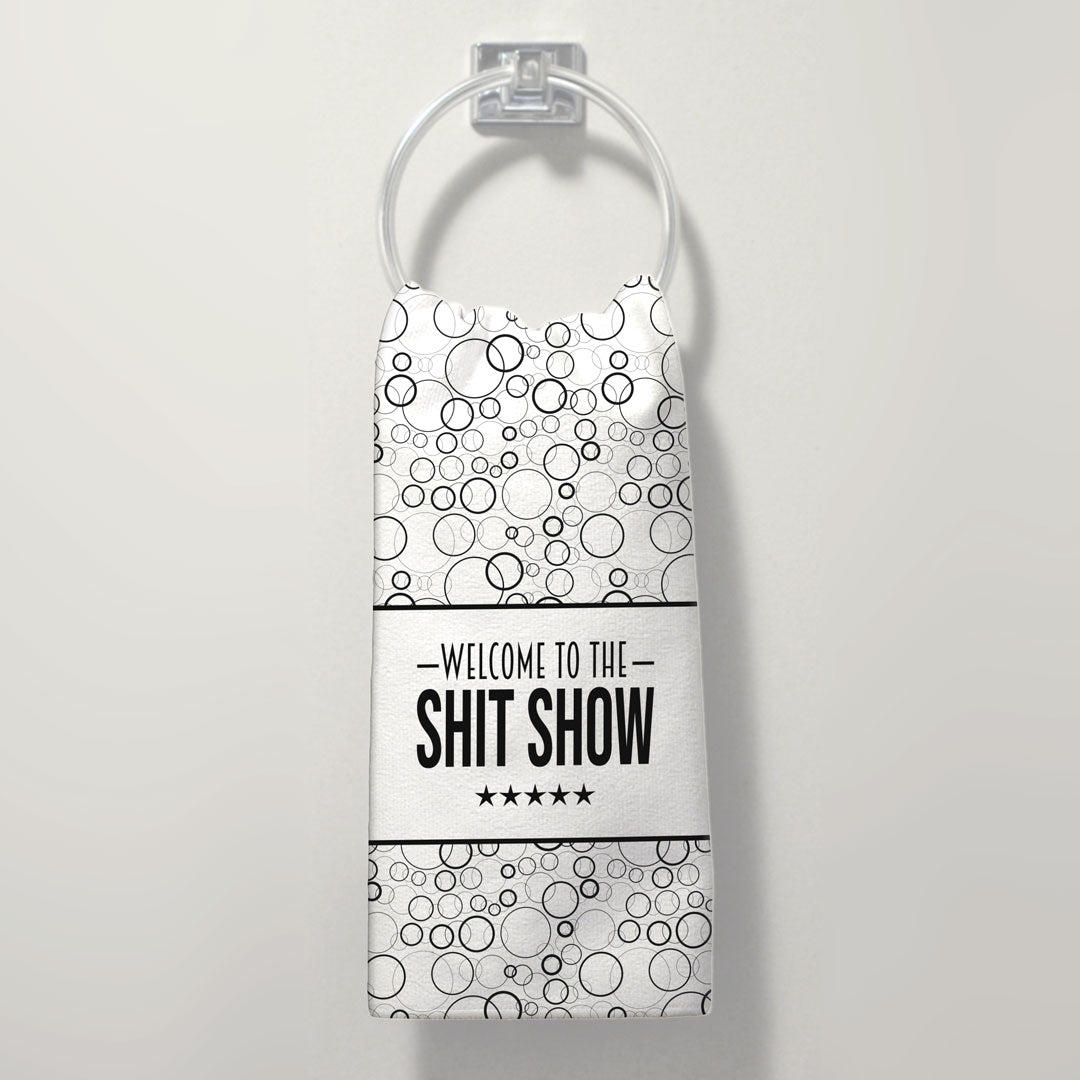 Welcome To The Shit Show | Hand Towel
