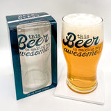 This Beer Is Making Me Awesome | Beer Glass