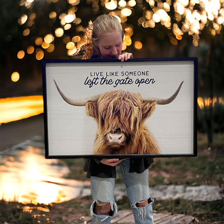 Live Like Someone Left The Gate Open  | Wood Sign