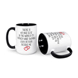 There Is No One In The World | 15oz Mug