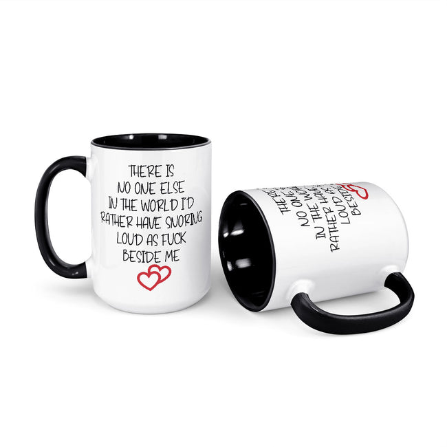 There Is No One In The World | 15oz Mug