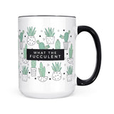 What The Fucculent | 15oz Mug