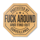Fuck Around Surveillance | Sign